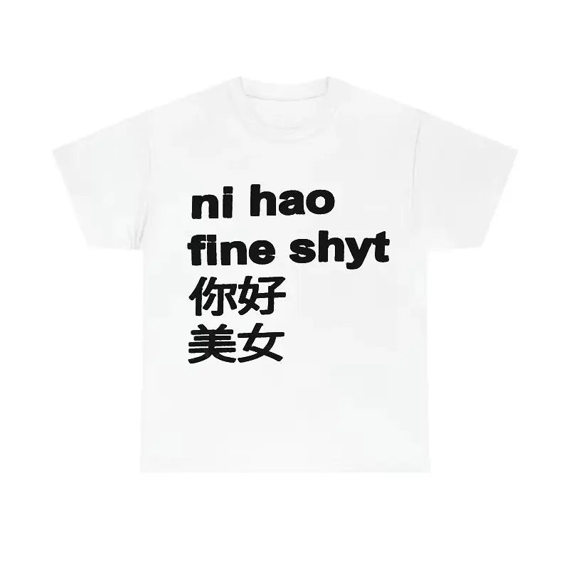 Ni Hao Fine Shyt Shirt Revra